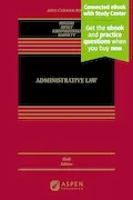 Administrative Law: Connected Ebook With Study Center (Aspen Casebook) Book Cover: Administrative Law: Connected Ebook With Study Center (Aspen Casebook)