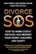 Divorce SOS: How to Avoid Costly Mistakes and Protect Your Money, Children, and Sanity Book Cover: Divorce SOS: How to Avoid Costly Mistakes and Protect Your Money, Children, and Sanity