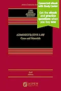 Administrative Law: Cases and Materials Connected Ebook With Study Center (Aspen Casebook) Book Cover: Administrative Law: Cases and Materials Connected Ebook With Study Center (Aspen Casebook)