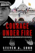 Book Cover: Courage Under Fire: The Definitive Account from Inside the Capitol on January 6th