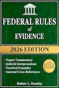 Federal Rules of Evidence, 2026 Edition: Annotated with Expert Commentary, Judicial Interpretations and Practical Guidance for Complete Legal Understanding Book Cover: Federal Rules of Evidence, 2026 Edition: Annotated with Expert Commentary, Judicial Interpretations and Practical Guidance for Complete Legal Understanding