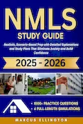 NMLS Study Guide: 1000+ Practice Questions & 6 Full-Length Simulations — Realistic, Scenario-Based Prep with Detailed Explanations and Study Plans That Eliminate Anxiety and Build Confidence Book Cover: NMLS Study Guide: 1000+ Practice Questions & 6 Full-Length Simulations — Realistic, Scenario-Based Prep with Detailed Explanations and Study Plans That Eliminate Anxiety and Build Confidence