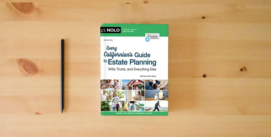 The book Every Californian's Guide To Estate Planning: Wills, Trust & Everything Else} is on the table