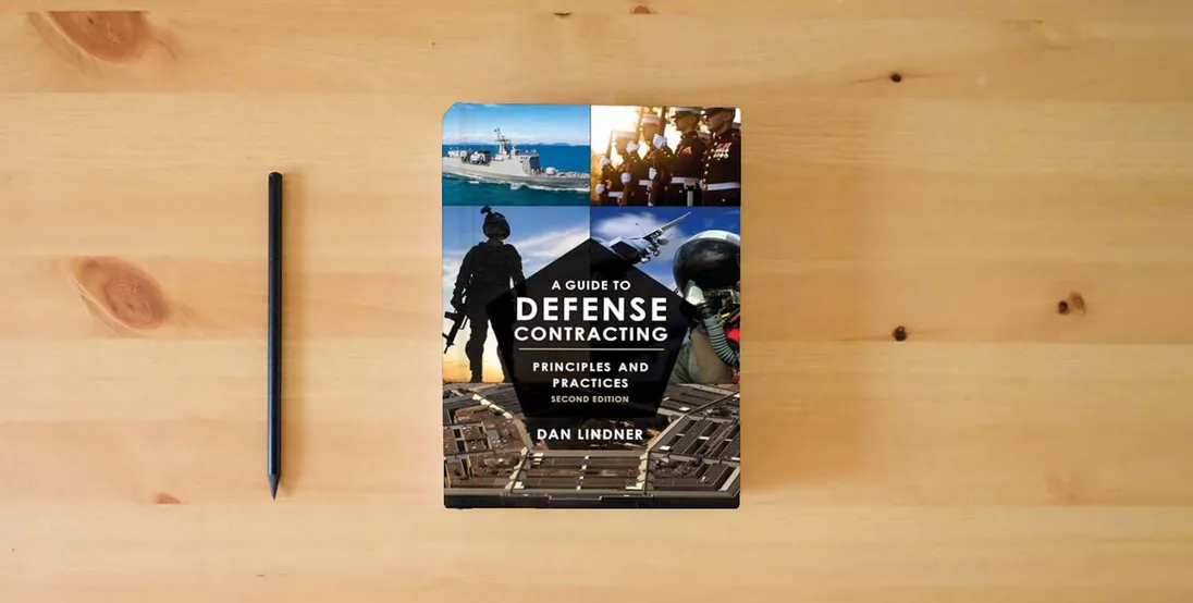 Book A Guide to Defense Contracting: Principles and Practices → ...