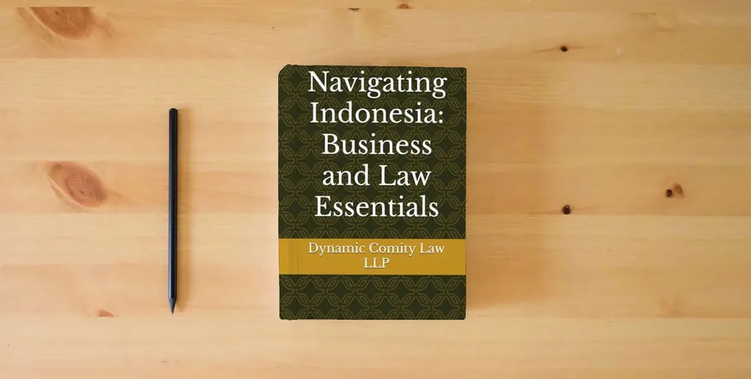 The book Navigating Indonesia: Business and Law Essentials} is on the table