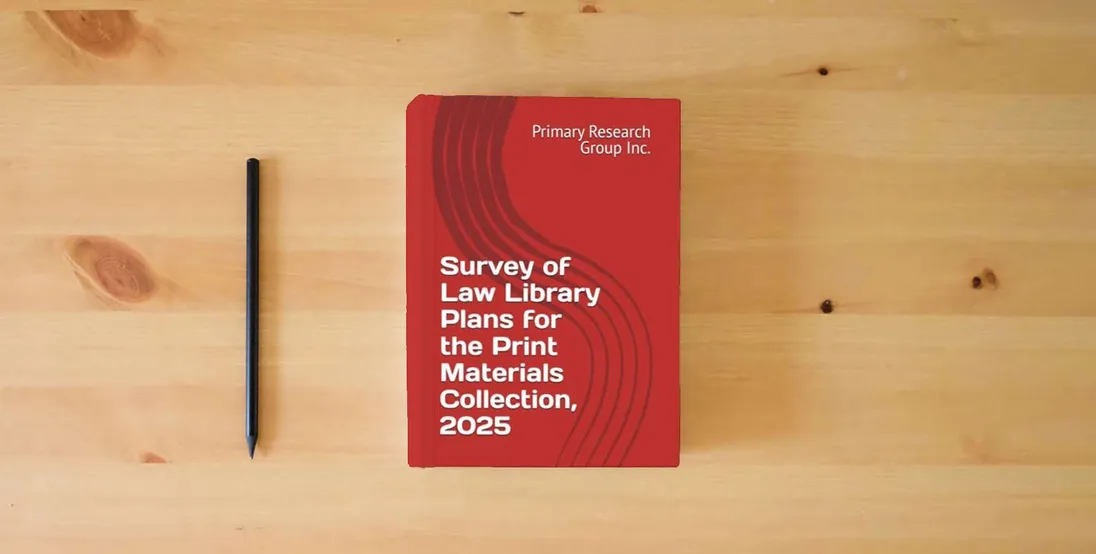 The book Survey of Law Library Plans for the Print Materials Collection 2025} is on the table