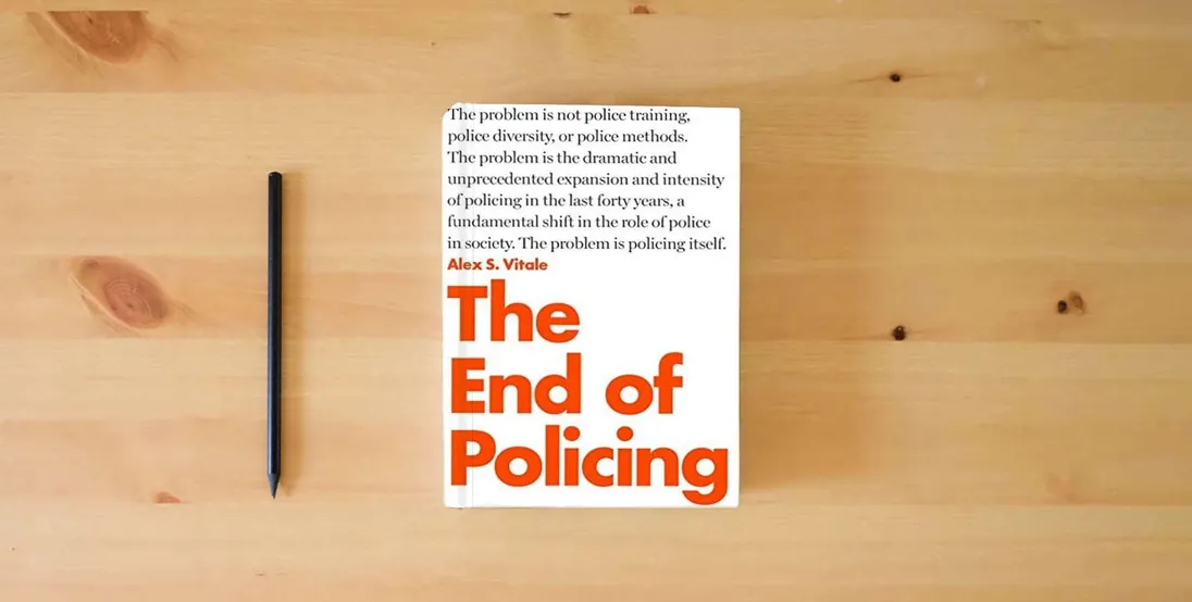 The book The End of Policing} is on the table