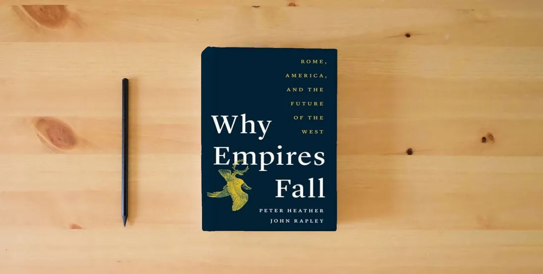 The book Why Empires Fall: Rome, America, and the Future of the West} is on the table