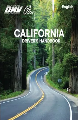 Book Cover: California Driver’s Handbook: Updated, Original and Unabridged DMV Book, California Drivers Handbook (Testing Process, Navigating the Roads, Laws and ... Driver’s Handbooks (English & Spanish))