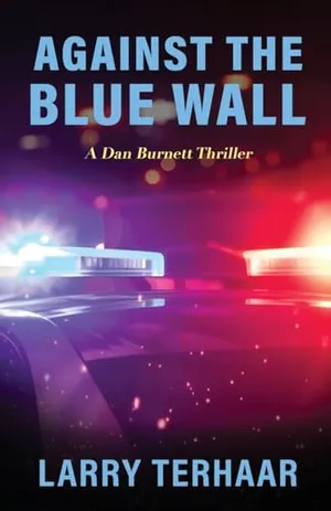 Book Cover: AGAINST THE BLUE WALL: A Dan Burnett Thriller