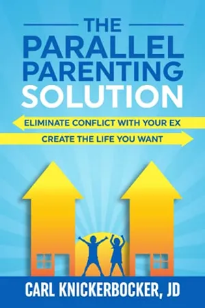 Book Cover: The Parallel Parenting Solution: Eliminate Confict With Your Ex, Create The Life You Want