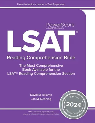 Book Cover: The PowerScore LSAT Reading Comprehension Bible 2024: Self-Study Prep Strategies for the Reading Comprehension Section of the LSAT (LSAT Prep)