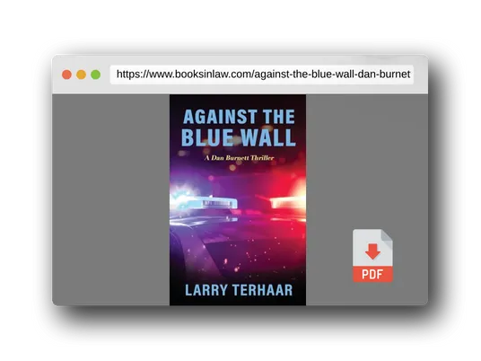 PDF Preview of the book AGAINST THE BLUE WALL: A Dan Burnett Thriller