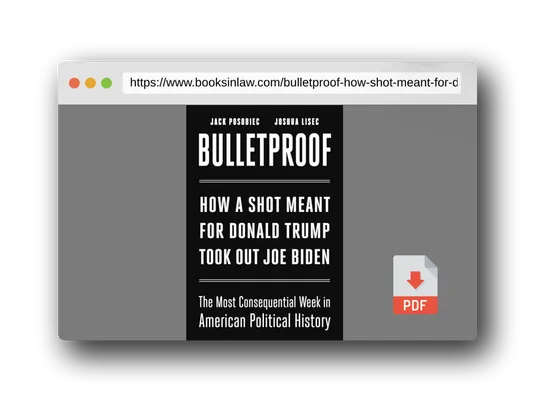 PDF Preview of the book Bulletproof: How a Shot Meant for Donald Trump Took Out Joe Biden