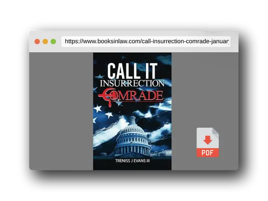 PDF Preview of the book Call It Insurrection, Comrade: January 6th—None Dare Call It Justice