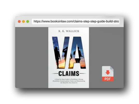 PDF Preview of the book VA Claims: A Step-by-Step Guide to Build a Strong Disability Compensation Claim and Maximize the Benefits You Deserve