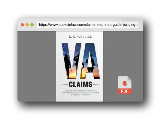 PDF Preview of the book VA Claims: A Step-by-Step Guide to Building a Strong Disability Compensation Claim and Maximizing the Benefits You Deserve