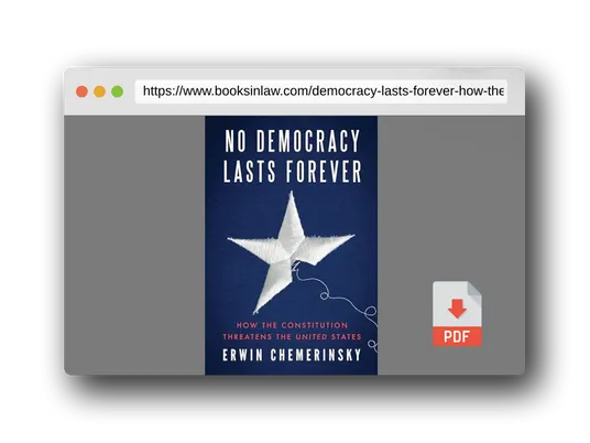 PDF Preview of the book No Democracy Lasts Forever: How the Constitution Threatens the United States