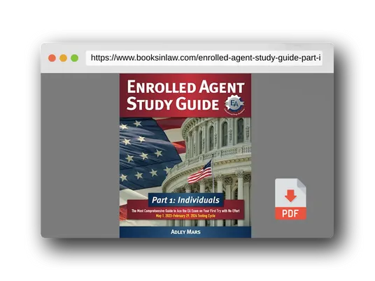 PDF Preview of the book Enrolled Agent Study Guide Part 1 Individuals: The Most Comprehensive Guide to Ace the EA Exam on Your First Try with No Effort | May 1, 2023-February 29, 2024 Testing Cycle