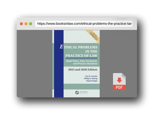 PDF Preview of the book Ethical Problems in the Practice of Law: Model Rules, State Variations, and Practice Questions 2025 and 2026 Edition (Supplements)