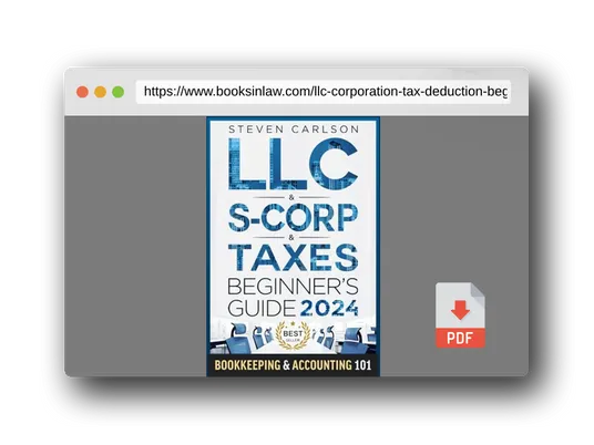 PDF Preview of the book LLC & S-Corporation & Tax Deduction Beginner's Guide: 5-in-1 Book: How to Start, Manage, and Scale Your Company While Reducing Taxes: Includes Bookkeeping Guide & Accounting 101 (Start A Business)