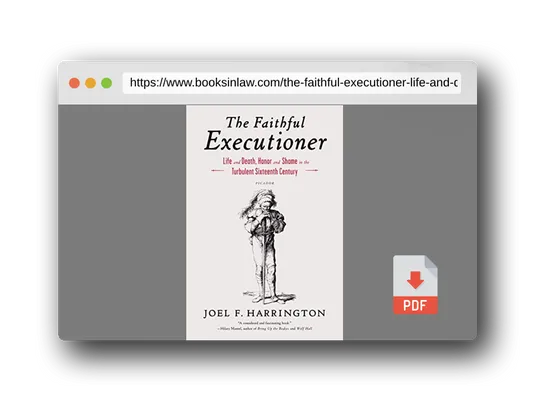 PDF Preview of the book The Faithful Executioner: Life and Death, Honor and Shame in the Turbulent Sixteenth Century