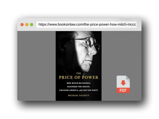 PDF Preview of the book The Price of Power: How Mitch McConnell Mastered the Senate, Changed America, and Lost His Party