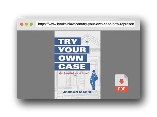 PDF Preview of the book Try Your Own Case: How to represent yourself in court