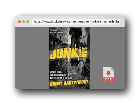 PDF Preview of the book Undercover Junkie: Chasing Highs, Confronting Killers, and Unraveling in the Process