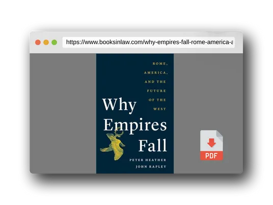 PDF Preview of the book Why Empires Fall: Rome, America, and the Future of the West