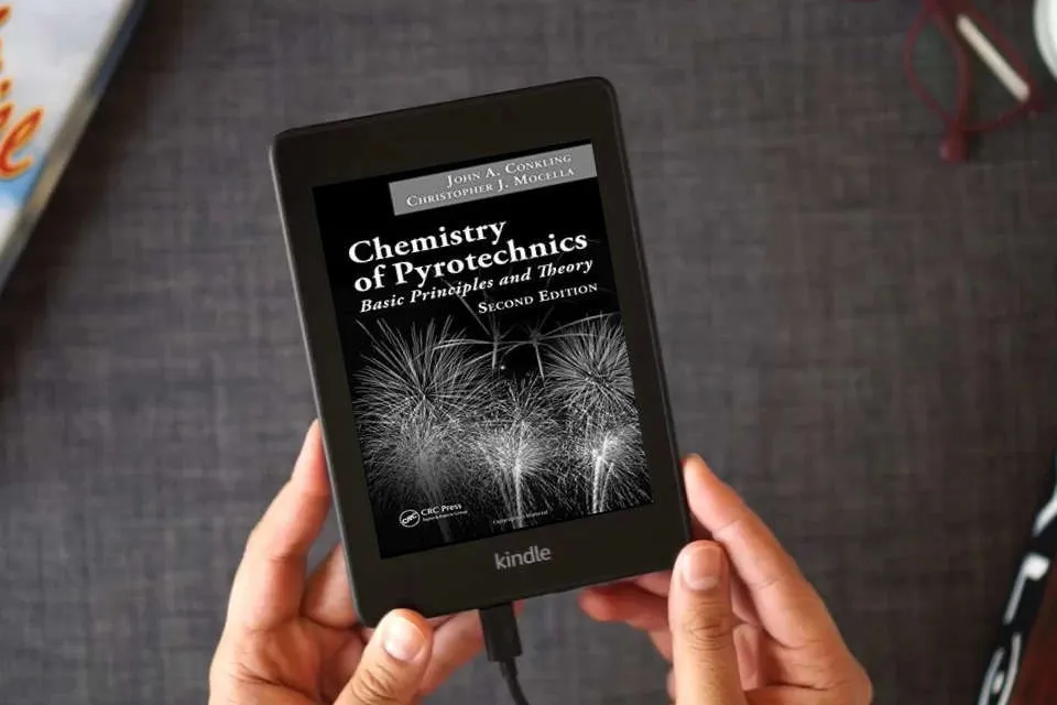 Read Online Chemistry of Pyrotechnics: Basic Principles and Theory, Second Edition as a Kindle eBook