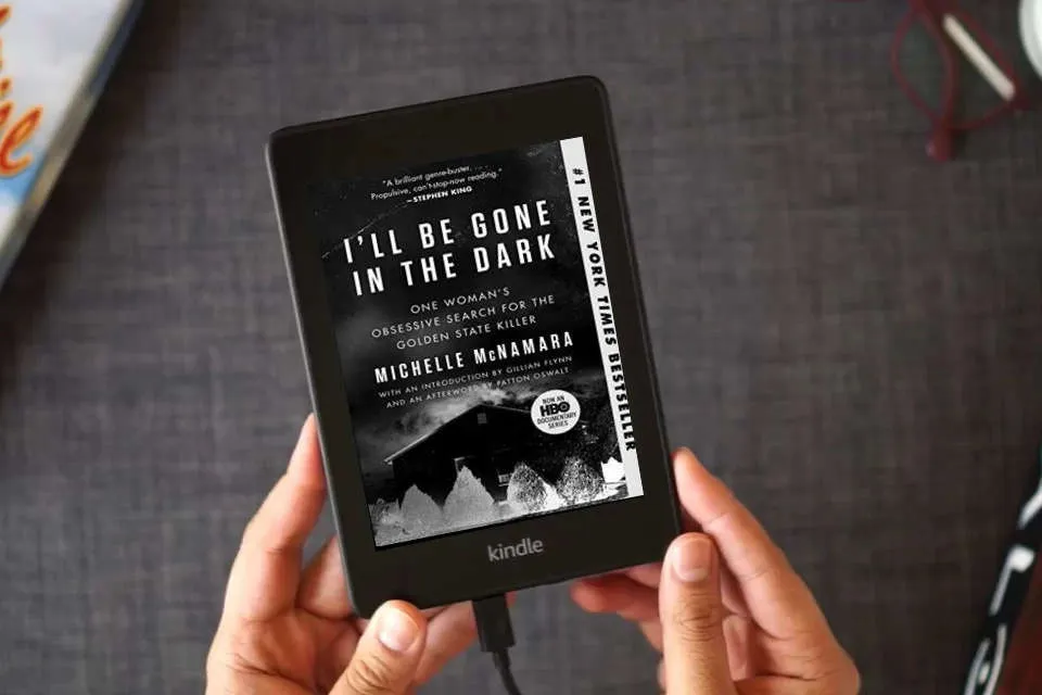 Read Online I'll Be Gone in the Dark: One Woman's Obsessive Search for the Golden State Killer as a Kindle eBook