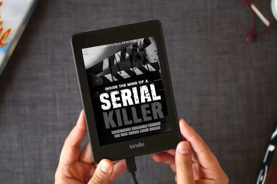 Read Online Inside the Mind of a Serial Killer: Criminology explained through the most famous Crime Movies as a Kindle eBook