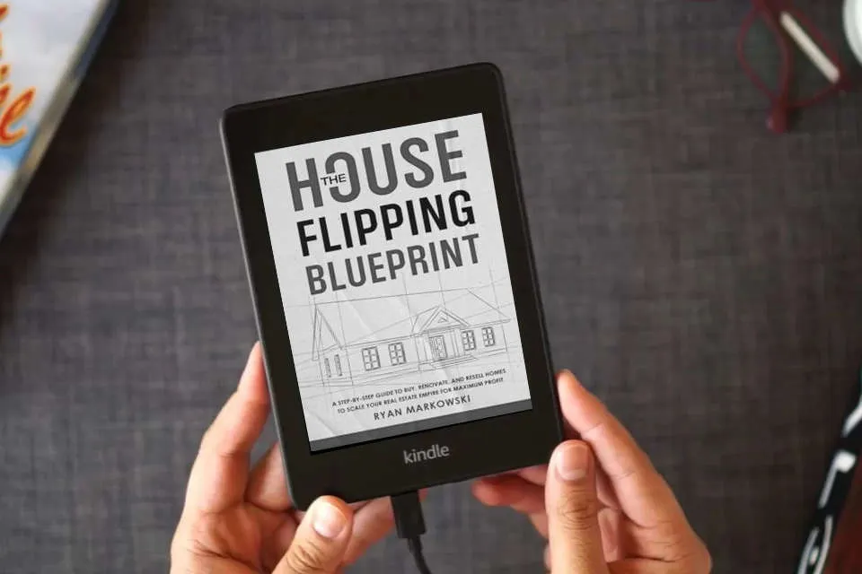 Read Online The House Flipping Blueprint: A Step-by-Step Guide to Buy, Renovate, and Resell Homes to Scale Your Real Estate Empire for Maximum Profit as a Kindle eBook