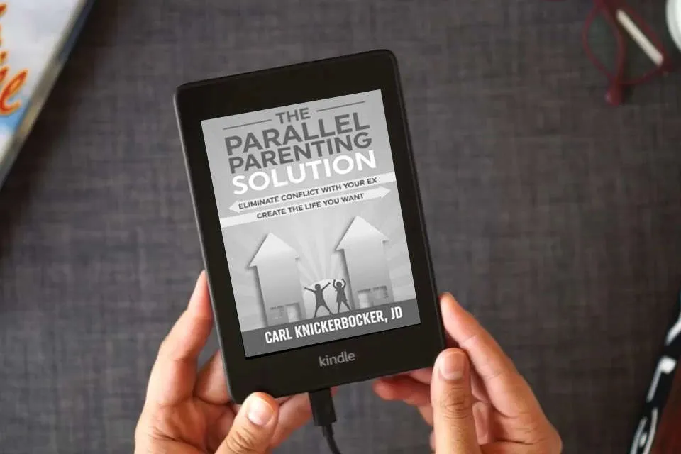 Read Online The Parallel Parenting Solution: Eliminate Confict With Your Ex, Create The Life You Want as a Kindle eBook